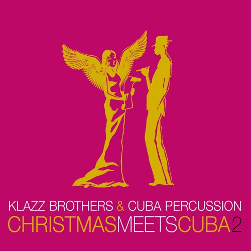Klazz Brothers & Cuba Percussion (클라츠 브라더스 & 쿠바 퍼커션) - Christmas Meets Cuba 2