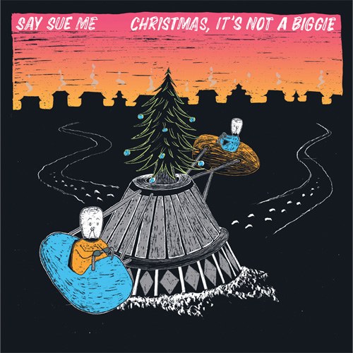 세이수미 (Say Sue Me) - Christmas, It’s Not A Biggie