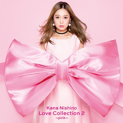 [pink] KANA NISHINO (니시노 카나) - Love Collection 2 ~pink~