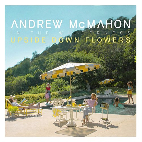 Andrew McMahon in the Wilderness (앤드류 맥마흔 인 더 윌더니스) - Upside Down Flowers [Digi Pack]