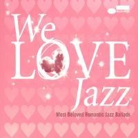 Various - We Love Jazz: Most Beloved Romantic Jazz Ballads[2Disc]