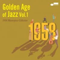 Various - Golden Age of Jazz Vol.1 - 1958 Masterpiece Collection