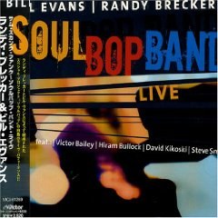 Bill Evans , Randy Brecker(랜디 브렉커) - Soulbop Band Live [2 Disc]