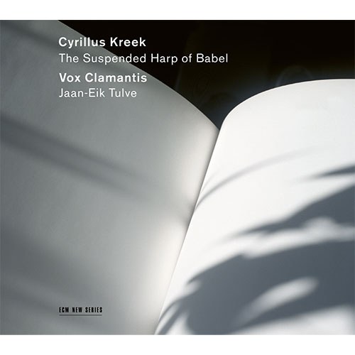 Cyrillus Kreek (키릴루스 크레크) - The Suspended Harp of Babel (12개의 합창음악)
