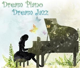 Various - Dream Piano Dream Jazz(3 For 1 Special Price)