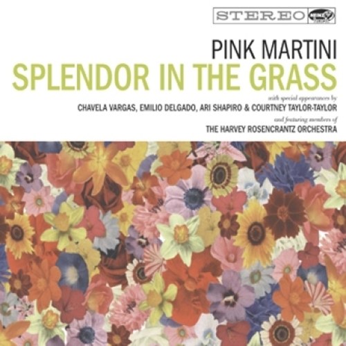Pink Martini(핑크 마티니) - Splendor In The Grass