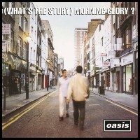 Oasis(오아시스) - (What's The Story) Morning Glory? [Original Recording Remastered]