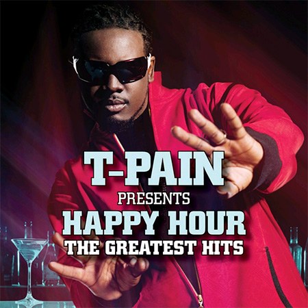 T-Pain(티 페인) - T-Pain Presents Happy Hour : The Greatest Hits