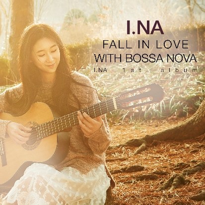 이나 (I.NA)  - Fall in Love with Bossa Nova