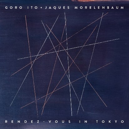 Goro Ito + Jaques Morelenbaum (고로 이토 + 자크 모렐렌바움)  - Rendez-vous In Tokyo (랑데부 인 도쿄)