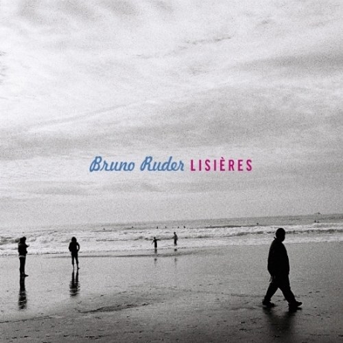 BRUNO RUDER (브루노 루더) - LISIERES