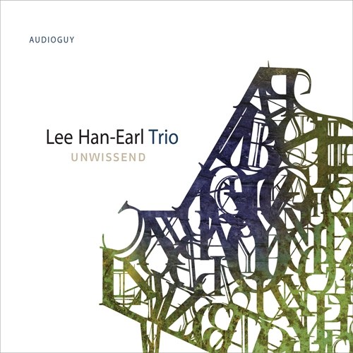 이한얼 트리오(Lee Han-Earl Trio) - [Unwissend]