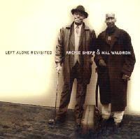 Archie Shepp & Mal Waldron (아치 쉽 & 맬 왈드론) - Left Alone Revisited