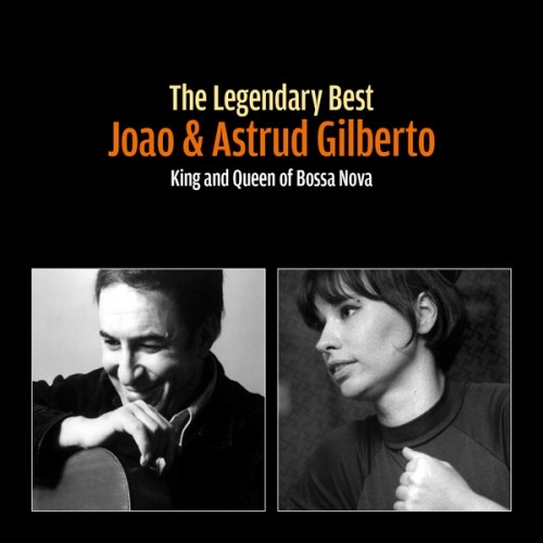 Joao & Astrud Gilberto(조앙&아스트루드) - The Legendary Best: King and Queen of Bossa Nova (2CD디지팩)