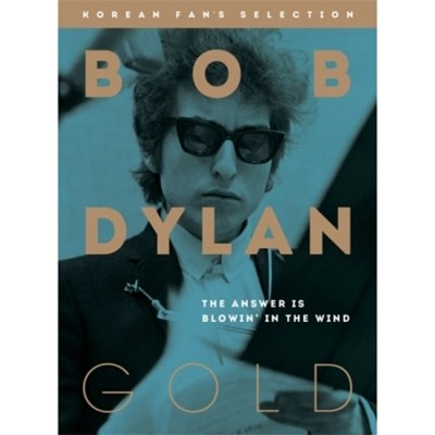 Bob Dylan(밥 딜런) - BOB DYLAN GOLD: THE ANSWER IS BLOWIN’ IN THE WIND (KOREAN FAN’S SELECTION)