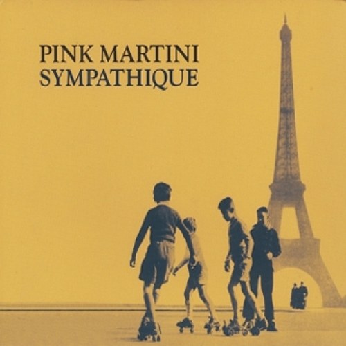 Pink Martini(핑크 마티니) - Sympathique