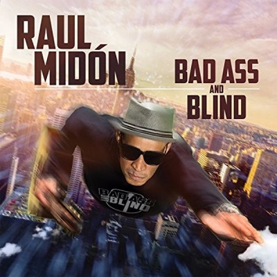 RAUL MIDON (라울 미동) - BAD ASS AND BLIND