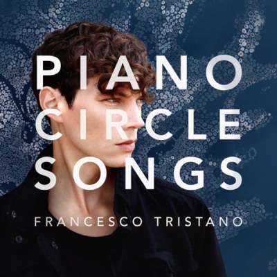 FRANCESCO TRISTANO (프란체스코 트리스타노) - PIANO CIRCLE SONGS