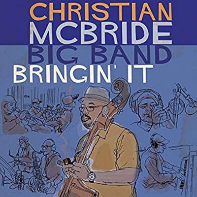 Christian McBride Big Band (크리스챤 맥브라이드 빅 밴드) - Bringin' It (2LP)