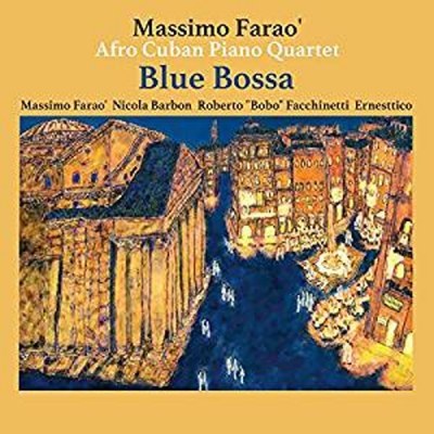 Massimo Farao Afro Cuban Piano Quartet  (마시모 파라오 아프로큐반 피아노 쿼텟) - Blue Bossa (Hyper Magnum Sound)
