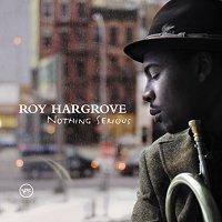 Roy Hargrove(로이 하그로브)[trumpet] - Nothing Serious
