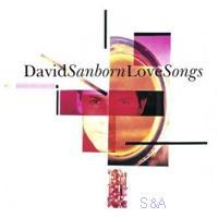 David Sanborn(데이비드 샌본)[alto sax] - Love Songs