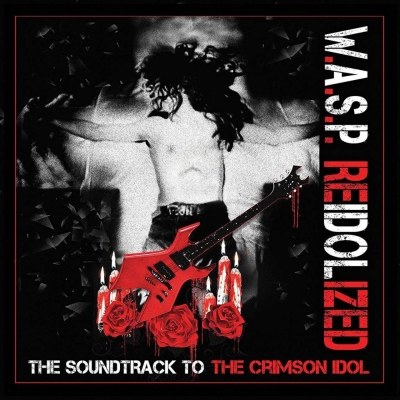 W.A.S.P. (와스프) - Re-Idolized ~ The Soundtrack To The Crimson Idol (2CD)