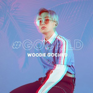 우디고차일드 (Woodie Gochild) - #GOCHILD