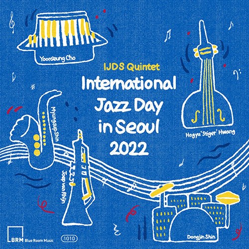 IJDS 퀸텟 (IJDS Quintet) - International Jazz Day in Seoul 2022 (2CD)