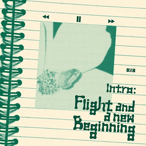 비엑스비 (BXB) - Intro: Flight and a new beginning