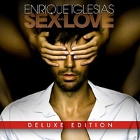 Enrique Iglesias(엔리케 이글레시아) - Sex and Love (Deluxe Version)