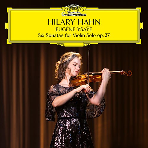 HILARY HAHN (힐러리 한) - 이자이: 무반주 바이올린 소나타 op. 27