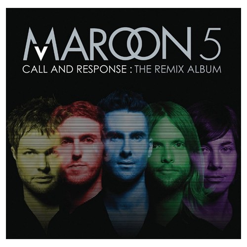 Maroon 5(마룬 파이브) - Call And Response: The Remix Album