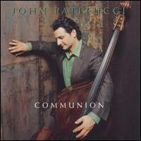 John Patitucci(존 페티투치)(bass) - Communion