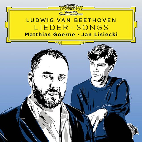 Matthias Goerne, Jan Lisiecki (괴르네, 리시에츠키) - LUDWIG VAN BEETHOVEN : LIEDER SONGS (베토벤 가곡 작품집)
