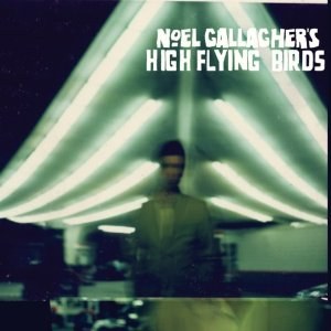 Noel Gallagher's High Flying Birds(노엘 겔러거) - Noel Gallagher's High Flying Birds