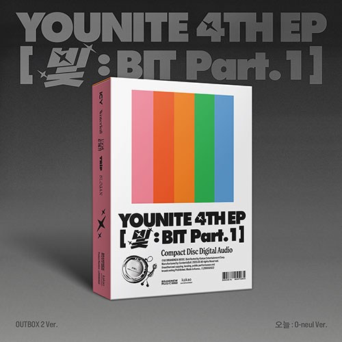 유나이트 (YOUNITE) - 4TH EP [빛 : BIT Part.1] (오늘 : O-neul Ver.)