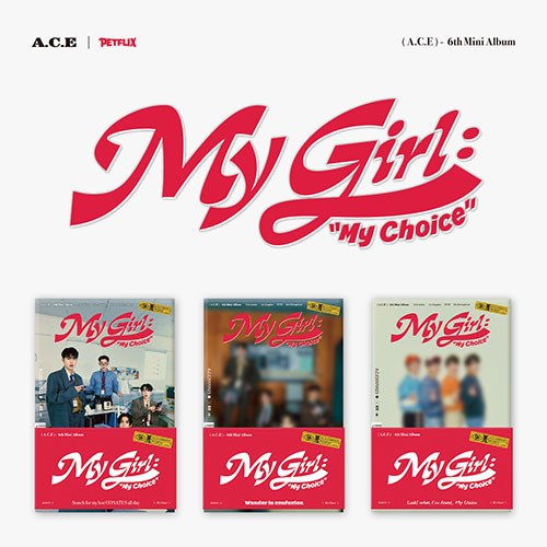 에이스 (A.C.E) - 미니6집 [My Girl : “My Choice” (POCA ALBUM)]