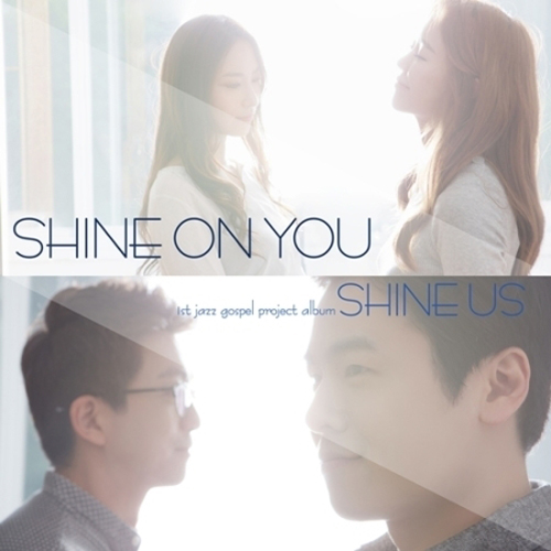 샤인어스 (SHINE US) - SHINE ON YOU