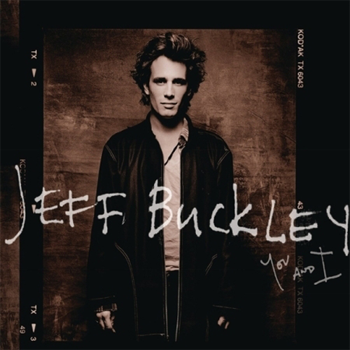 JEFF BUCKLEY (제프 버클리) - YOU AND I