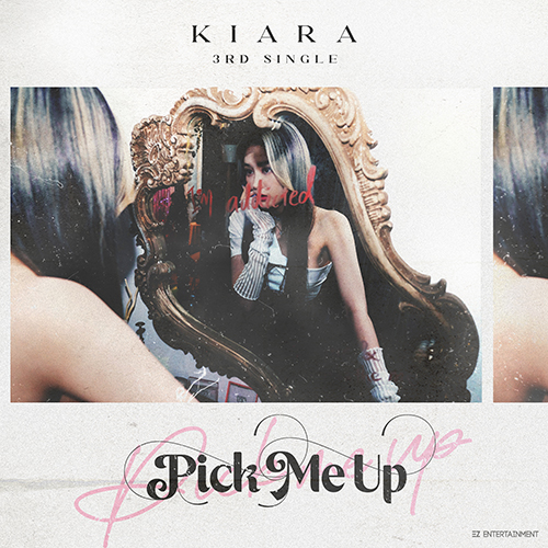 키아라 (KIARA) - 싱글3집 [Pick Me Up]