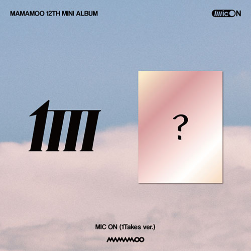 마마무(MAMAMOO) - 미니12집 [MIC ON] (1Takes ver)