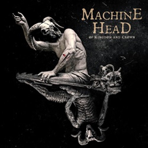 MACHINE HEAD (머신 헤드) - 10번째 스튜디오 앨범 [ØF KINGDØM AND CRØWN]