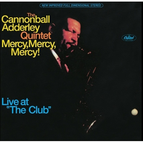 캐논볼 애덜리(CANNONBALL ADDERLEY) - MERCY, MERCY, MERCY (그 남자의 재즈 일기 추천 명반 시리즈)