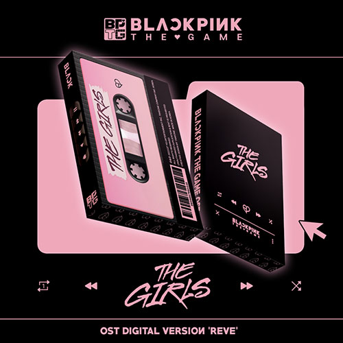 블랙핑크 (BLACKPINK) - 더 게임 OST [THE GIRLS] (Reve/DIGITAL/BLACK VER.)