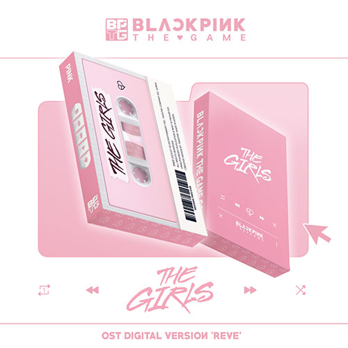 블랙핑크 (BLACKPINK) - 더 게임 OST [THE GIRLS] (Reve/DIGITAL/PINK VER.)
