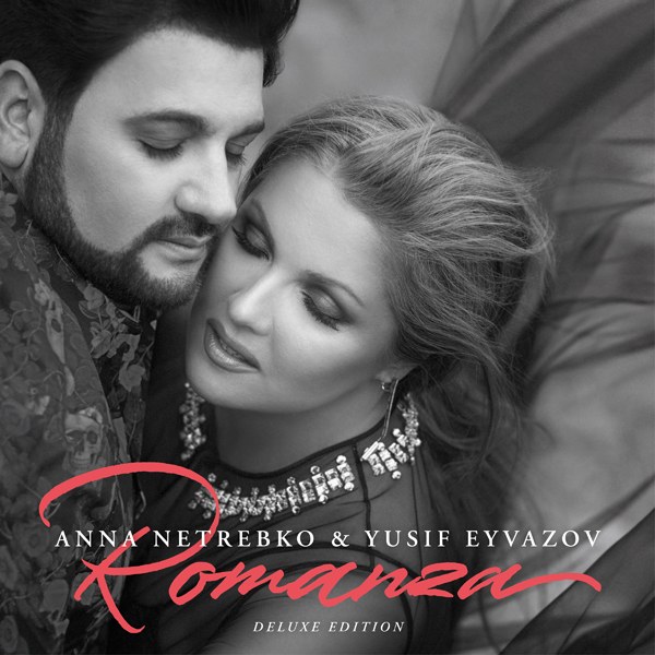 ANNA NETREBKO & YUSIF EYVAZOV (안나 네트렙코 & 유시프 에이바조프) - ROMANZA (DELUXE EDITION)