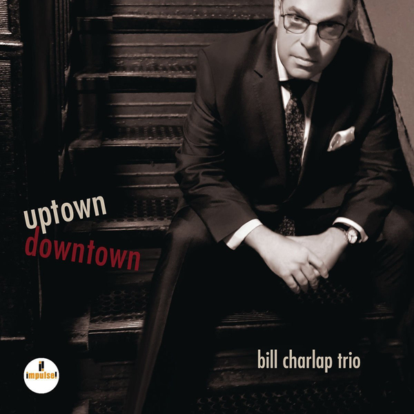 Bill Charlap Trio (빌 찰랩 트리오) - Uptown, Downtown [Jewel Case]