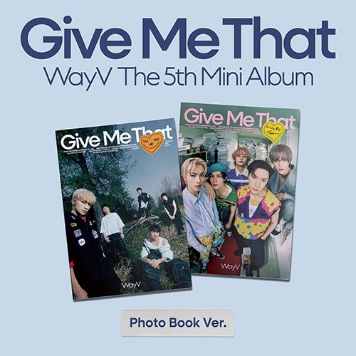 웨이션브이 (WayV) - 미니5집 [Give Me That] (Photo Book Ver.)