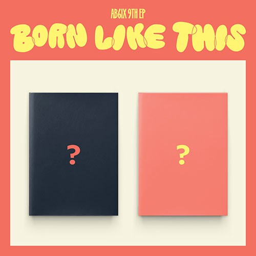 [애플특전][세트/앨범2종] AB6IX (에이비식스) - 9TH EP [BORN LIKE THIS]